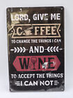 Lord Give Me Coffee Wine 8" x 12" Metal Plaque Sign Quote Saying Home Wall Decor