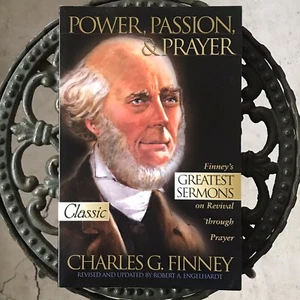 Power, Passion, and Prayer by Charles G. Finney 2004, Trade Paperback Christian - Picture 1 of 8