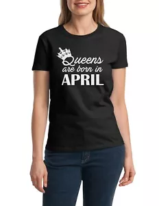 Women's #2 Queens Are Born in APRIL T Shirt Birthday Girl Bday Queen Gift Tee - Picture 1 of 9
