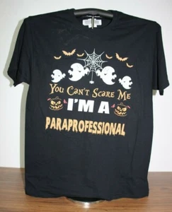You Can't Scare Me I'M A PARAPROFESSIONAL - Halloween T-Shirt Large, schwarz - Bild 1 von 5