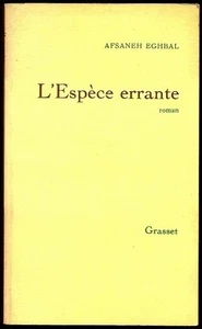 Afsaneh Eghbal - L'Espece errante - 1st/1st (1983 Bernard Grasset PB First Ed) - Imagen 1 de 1