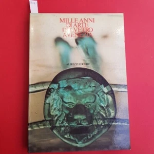 Mille anni di arte del vetro a Venezia.. Venezia, Albrizzi, 1982 - Bild 1 von 1