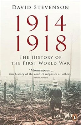 1914-1918: The History of the First World War by Stevenson, David 071819795X The - Image 1 of 2