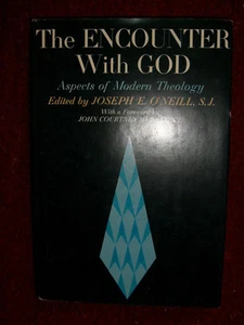 The Encounter With God edited by Joseph E. O'Neill - 1962 first printing - Picture 1 of 3