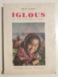 IGLOOS LIFE OF THE ESKIMO CARIBOU by J. GABUS 1947 TRIBES MORALS AND CUSTOMS - Picture 1 of 7