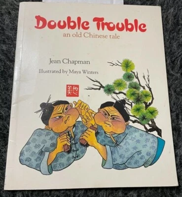 JEAN CHAPMAN. DOUBLE TROUBLE. AN OLD CHINESE TALE. 0868962732 - Image 1 of 4
