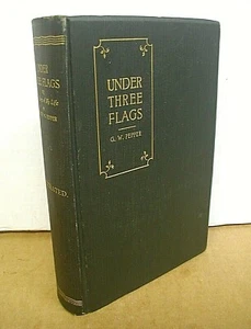 Under Three Flags Reverend George W. Pepper 1899 Hardcover First Antique - Imagen 1 de 2