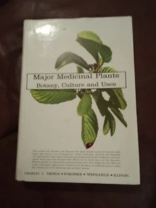 MAJOR MEDICINAL PLANTS: BOTANY, CULTURE AND USES By Julia Frances Morton - Picture 1 of 8