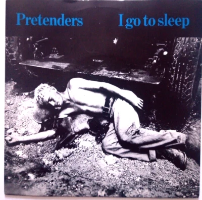 The pretenders - I go to sleep , excellent condition 7” vinyl pic sleeve - Image 1 of 4