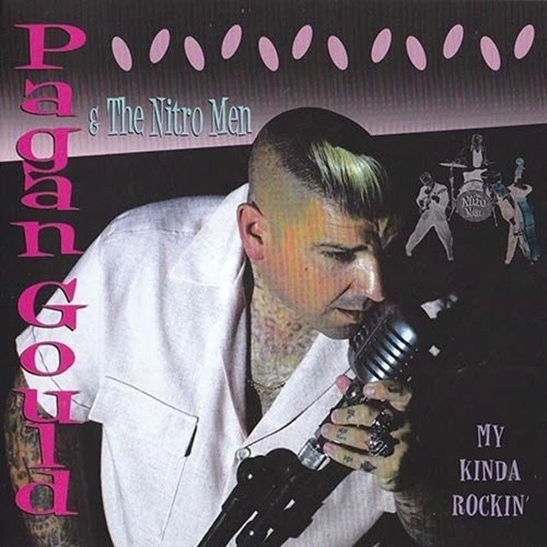 PAGAN GOULD & THE NITRO MEN My Kinda Rockin' CD - NEW - rockabilly Foto 1 de 1