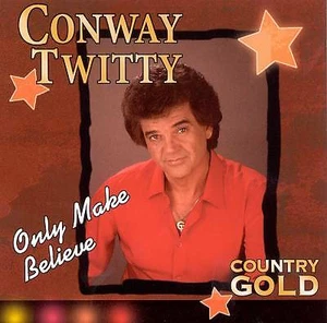 Conway Twitty - Country Gold: only Make Believe (CD 1998) - Picture 1 of 2