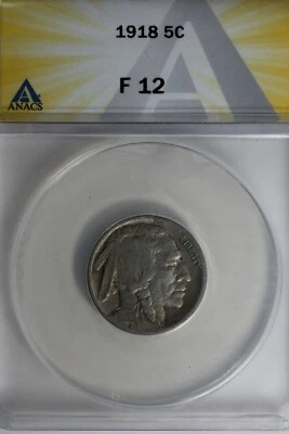 1918  .05   ANACS   F 12   Buffalo Nickel, Indian Nickel, 5 Cent Piece - Image 1 of 2