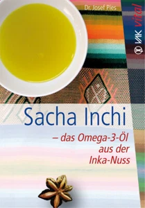 Josef Pies / Sacha Inchi – das Omega-3-Öl aus der Inka-Nuss - Bild 1 von 1