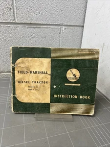 VINTAGE ORIGINAL FIELD MARSHALL DIESEL TRACTOR INSTRUCTION BOOK - Picture 1 of 13