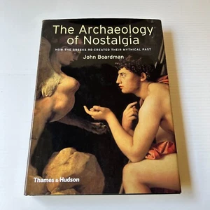 The Archaeology of Nostalgia: How the Greeks Re-created Their Mythical Past - Picture 1 of 16