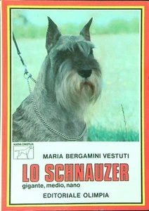 LO SCHNAUZER BERGAMINI VESTUTI MARIA EDITORIALE OLIMPIA 1985 \ - Picture 1 of 1