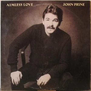 JOHN PRINE Aimless Love LP Country/Rock – Original Press on Oh Boy Records - Picture 1 of 1