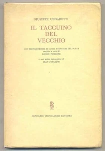 Giuseppe UNGARETTI - Il taccuino del vecchio - dedica autografa SIGNED 1º ed - Imagen 1 de 2