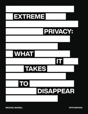 Extreme Privacy: What It Takes to Disappear - Image 1 of 4