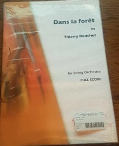 Dans la foret-Thierry Bouchet -Full score-orchestre à cordes -Parttion- Robert M - Imagen 1 de 1