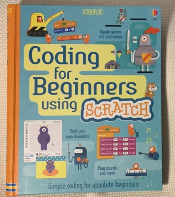Coding for Beginners Using Scratch by Dickens Melmoth and Stowell Usborne Book - Image 1 of 4