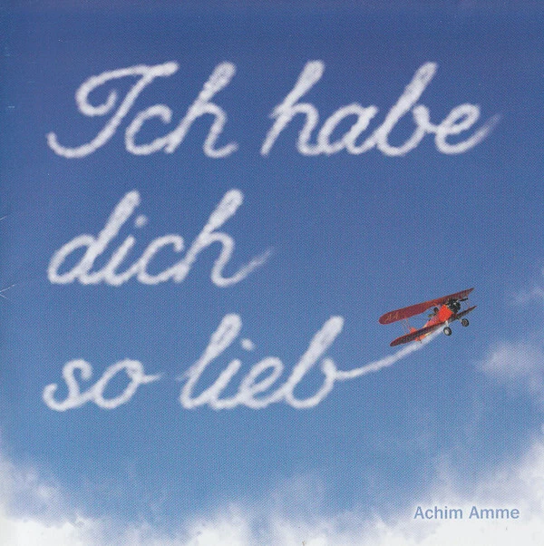 CD, Album Achim Amme - Ich Habe Dich So Lieb - Bild 1 von 1