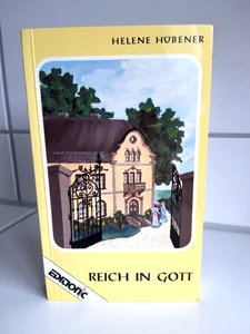 REICH IN GOTT Tb. von Helene Hübener christlicher Roman 1. Teil v. Maria u. Lisa - Bild 1 von 3