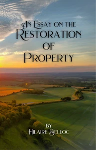 An Essay on the Restoration of Property by Hilaire Belloc second edition 1948AD - Picture 1 of 8