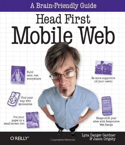 Head First Mobile Web By Lyza Danger Gardner,Jason Grigsby - Image 1 of 1