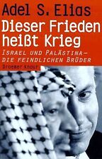 Dieser Frieden heißt Krieg. Israel und Palästina, die fe... | Buch | Zustand gut