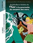 La fabuleuse histoire de Thor  la poursuite du ... | Book | condition very good