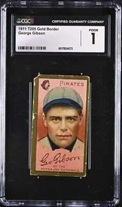 1911 T205 GOLD BORDER #75 GEORGE GIBSON CGC 1 POOR PIRATES 2014 - Picture 1 of 2