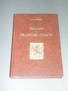 Franche Comté Lucien Febvre Histoire de Franche-Comté 1922 Reimp Laffitte 1983 - Picture 1 of 3
