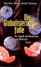 Die Globalisierungsfalle: Der Angriff auf Demokratie und Wohlstand Der A 1248285