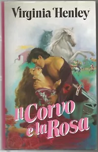 Il corvo e la rosa. . Virginia Henley. 1993. . - Imagen 1 de 1