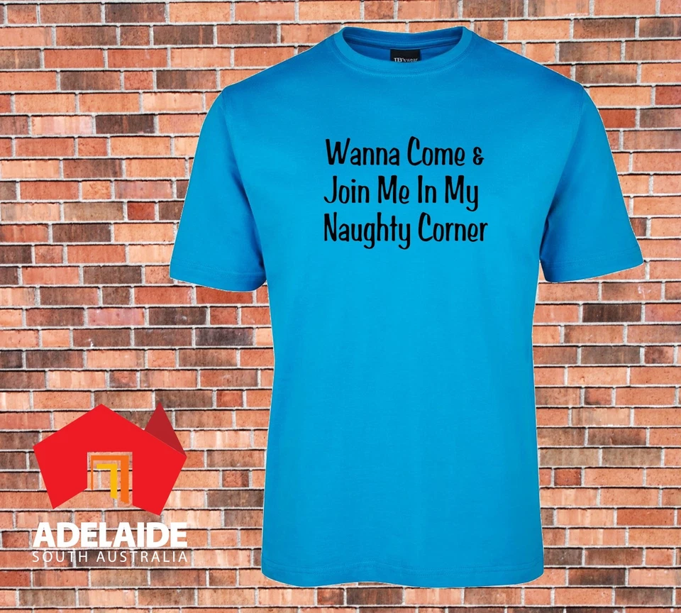 JB's T-shirt Wanna Come & Join me in my naughty Corner New Funny Cool  Design - image 1 of 1