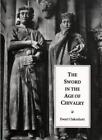 The Sword in the Age of Chivalry-Ewart Oakeshott