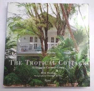 The Tropical Cottage - At Home in Coconut Grove - Hardcover Book - Imagen 1 de 11