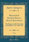 Registrum Secreti Sigilli Regum Scotorum, Vol 1 Th