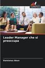 Leader Manager Che Si Preoccupa By Damianus Abun Paperback Book
