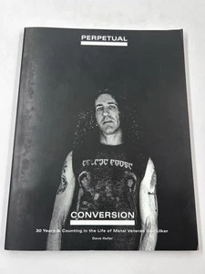 Perpetual Conversion : 30 Years and Counting in the Life of Metal Veteran Danny - Picture 1 of 15