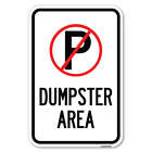 No Parking Dumpster Area Heavy Gauge Aluminum Parking Sign Rust Proof