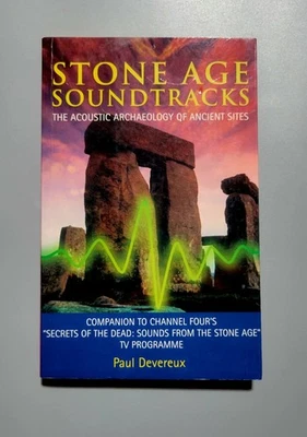 Stone Age Soundtracks: The Acoustic Archaeology... - Paul Devereux - PB - VG - Image 1 of 4