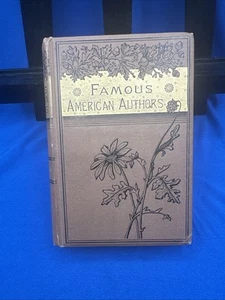 Sarah K. Bolton FAMOUS AMERICAN AUTHORS 1887 Hardcover - Picture 1 of 17