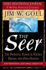 The Seer: 40 Day Devotional And Jour..., Goll, James W.