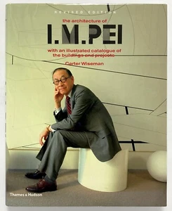 THE ARCHITECTURE OF I.M. PEI - Carter Wiseman Thames & Hudson Revised - Imagen 1 de 2
