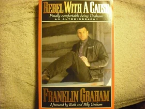 Rebel with a Cause by Franklin Graham (Trade Paperback) - Picture 1 of 1