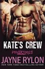 Kate's Crew (Powertools) (Volume 1) By Jayne Rylon **Brand New**