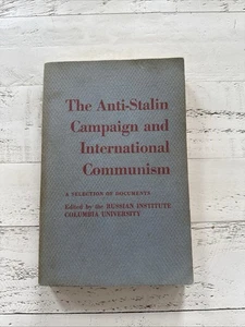 The Anti-Stalin Campaign & International Communism 1956 Columbia Univ Press - Picture 1 of 4