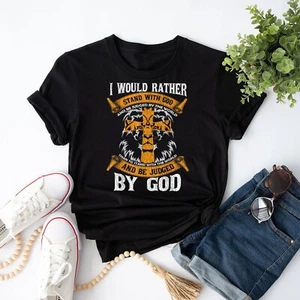 I Would Rather Stand With God Jesus Christ Christian Faith Unisex T-Shirt - Picture 1 of 20